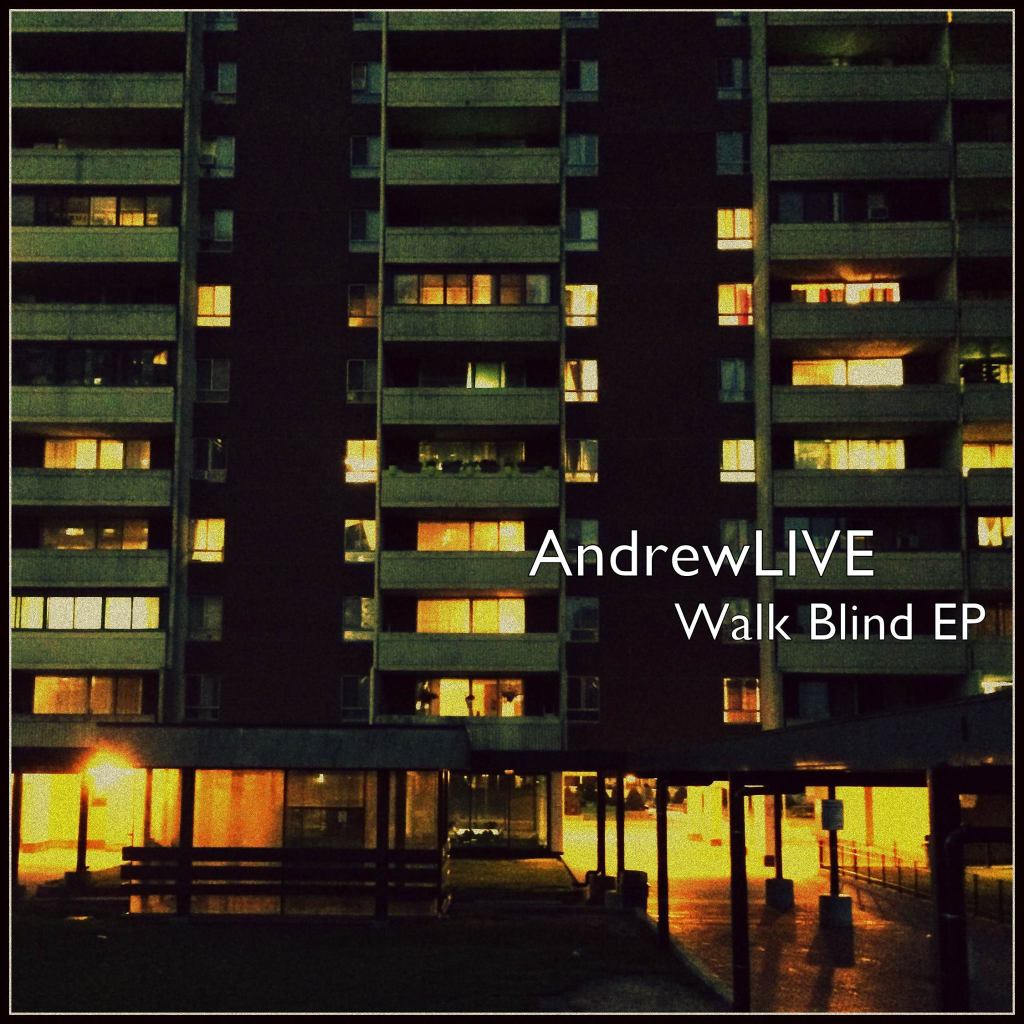 AndrewLIVE – Walk Blind&nbsp;EP