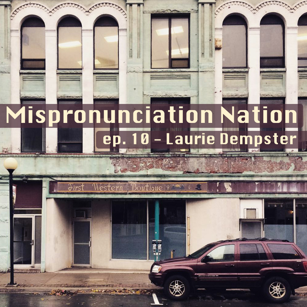 ep. 10 – Laurie&nbsp;Dempster